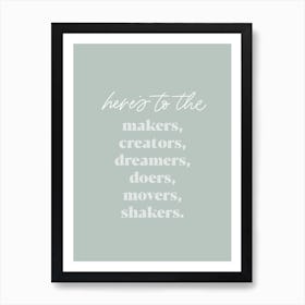 Here's To The Makers & Creators Art Print