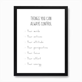 Motivational Quote: Things You Can Always Control Art Print