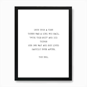 Once Upon A Time There Was A Girl Art Print