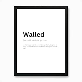 Walled Definition Meaning Art Print