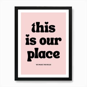 This Is Our Place Pink Poster