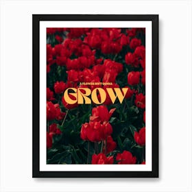 Grow red flower Art Print