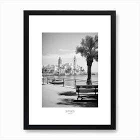 Poster Of Sitges, Spain, Black And White Analogue Photography 4 Art Print