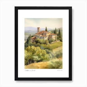 Castellina In Chianti, Tuscany, Italy 3 Watercolour Travel Poster Art Print