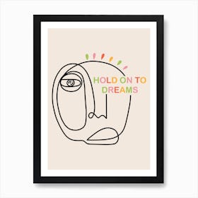 Hold On To Dreams  Art Print