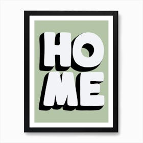 Home Typography Monochrome on Sage Green 1 Art Print