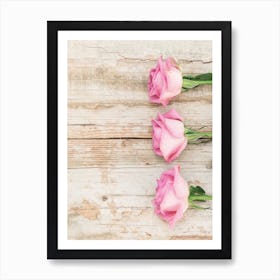 Pink Roses On A Wooden Table Art Print