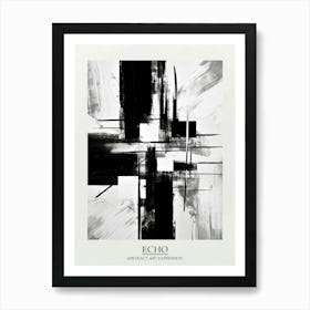 Echo Abstract Black And White 3 Poster Art Print