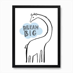 Dream Big Giraffe Art Print