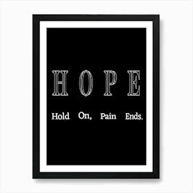 H.O.P.E. black and white Art Print