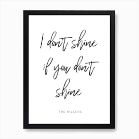 Shine Killers Art Print