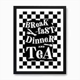 Breakfast Dinner Tea Checkerboard Print Art Print