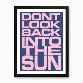 Don’t Look Back Into The Sun Purple Art Print