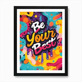 Be Your Best Art Print