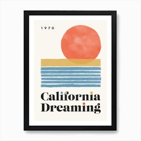 California Dreaming 1970 Art Print