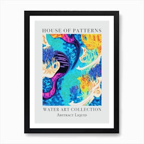House Of Patterns Abstract Liquid Water 14 Art Print