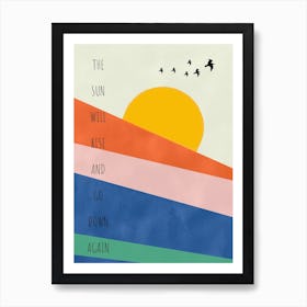 Sun Rise And Go Down - Natural life Art Print