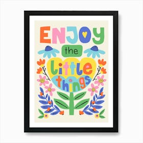 Enjoy the Little Things Colorful Folk Art Flowers Illustration Art Print