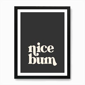 Nice Bum - Black Bathroom Art Print