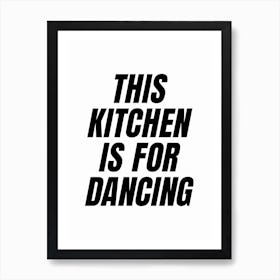 This Kitchen Is For Dancing (White background) Art Print