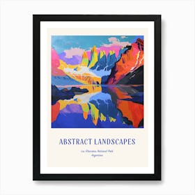 Colourful Abstract Los Glaciares National Park Argentina 4 Poster Blue Art Print