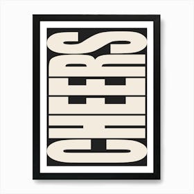 Cheers - Cream & Black Art Print