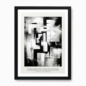 Enigmatic Encounter Abstract Black And White 3 Poster Art Print