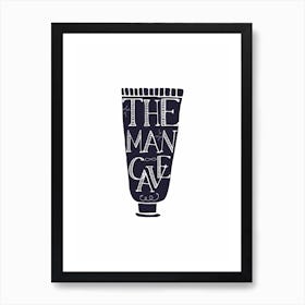 The Man Cave Tube Art Print