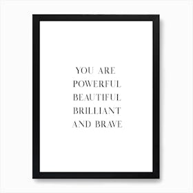 Brilliant And Brave Art Print