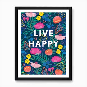 Live Happy Art Print