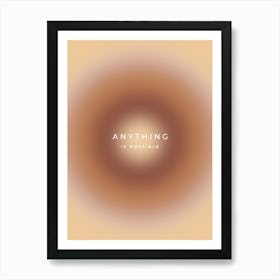 Anything Is Possible Quote Aura Art Print