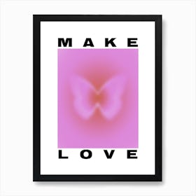 Make Love Art Print