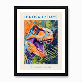 T Rex  All Bite, No Hugs Orange Blue Dinosaur Poster Art Print