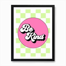 Be Kind Art Print