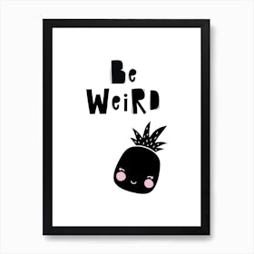 Be Weird Pineapple Kids Black Affiche