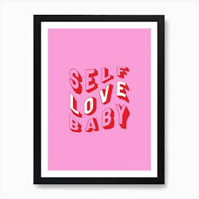 Self Love Baby Art Print