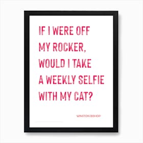 Selfie With My Cat, Winston Bishop, Quote, New Girl, Wall Print Art Print