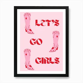 Let'S Go Girls 1 Art Print