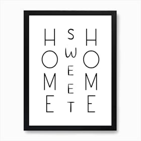 Home Sweet Home Vertical Black and White Art Print