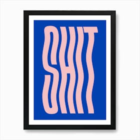 Shit wavy text (Blue & pink tone) Art Print