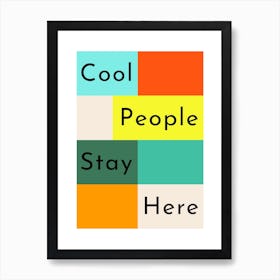 Cool People Stay Here Geometric Art Print