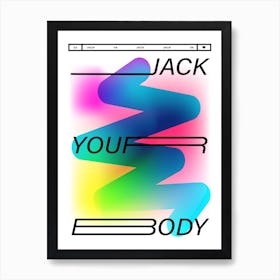 Dance Music Lyrics - Jack Your Body Art Print