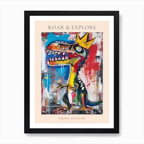 Paint Drip Dinosaur With A Crown 3 Poster Art Print