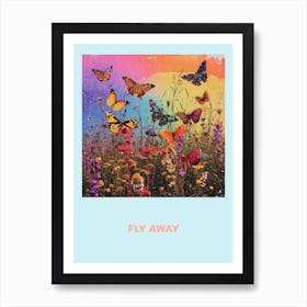 Fly Away Butterfly Poster 1 Art Print