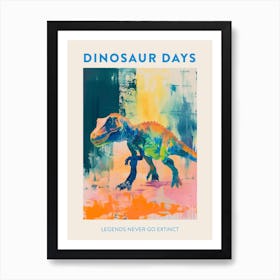 Legends Never Go Extinct Orange Blue Dinosaur Poster Art Print