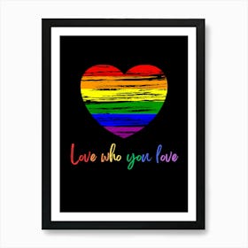 Love Who You Love Pride Art Print