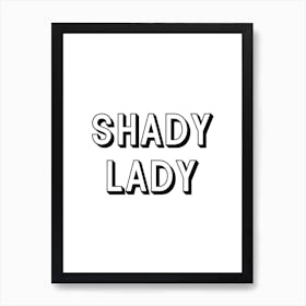 Shady Lady Art Print