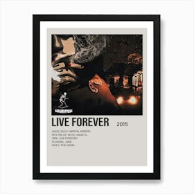 Live Forever 2015 Poster 1 Art Print