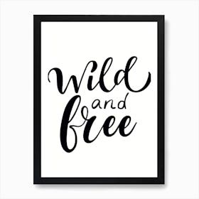 Wild and Free Art Print