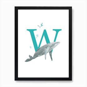 W For Whale Art Print